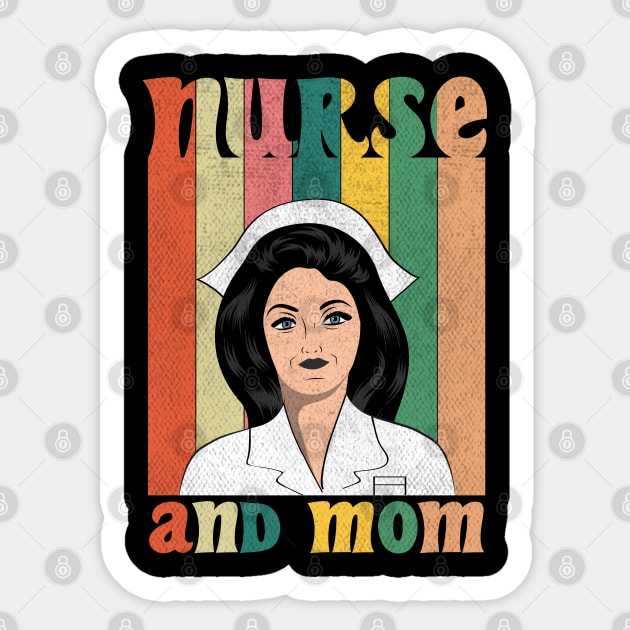 I Am A Nurse And A Mother Sticker by SbeenShirts